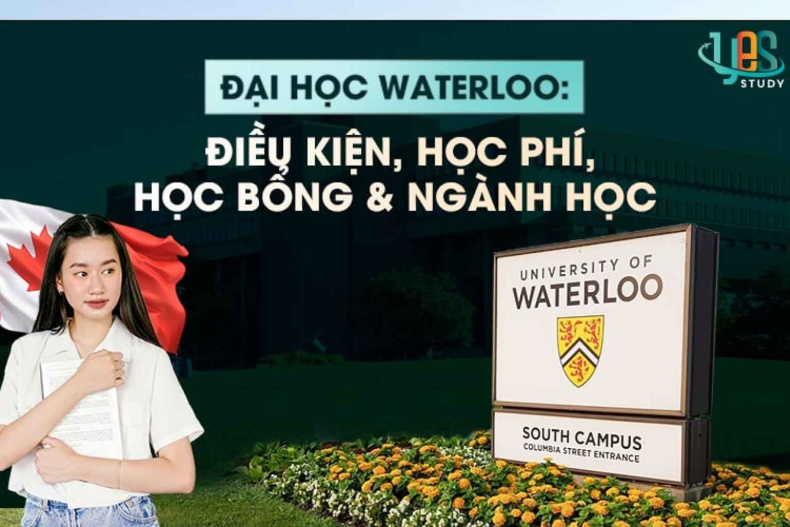 Đại học Waterloo, chi tiết điều kiện, chi phí và ngành học