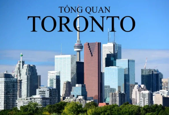 Thành phố Toronto và những điều thú vị bạn nên biết
